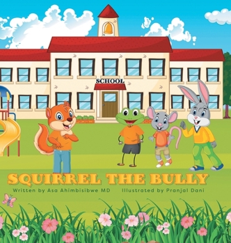 Hardcover Squirrel the Bully Book