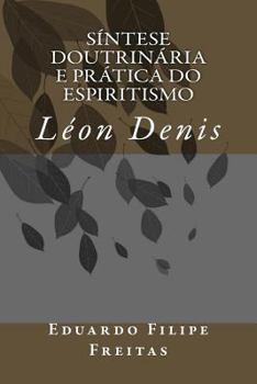 Paperback Síntese Doutrinária e Prática do Espiritismo [Portuguese] Book