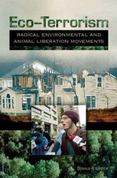 Hardcover Eco-Terrorism: Radical Environmental and Animal Liberation Movements Book