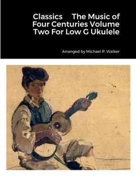 Paperback Classics The Music of Four Centuries Volume Two For Low G Ukulele Book