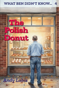 The Polish Donut: What Ben Didn't Know...(4)