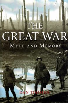 Hardcover The Great War: Myth And Memory Book