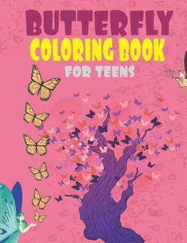 Paperback Butterfly Coloring books for teens: Toddler's Butterfly Coloring Book ages 3-5 - Beautiful Butterflies Activity for Toddlers Preschool Boys and Girls Book