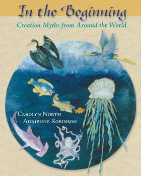 Paperback In the Beginning: Creation Myths from Around the World Book