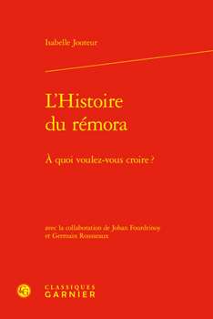 Hardcover L'Histoire Du Remora: A Quoi Voulez-Vous Croire? [French] Book