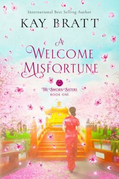 Paperback A Welcome Misfortune: Book One in the Sworn Sisters Chinese Historical Fiction duology Book