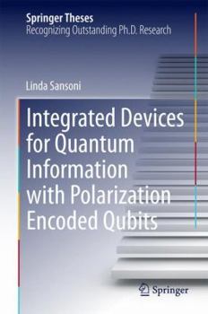 Hardcover Integrated Devices for Quantum Information with Polarization Encoded Qubits Book
