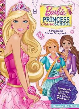 Barbie in Princess Charm School: A Panorama Sticker Storybook - Book  of the Barbie Princess Charm School