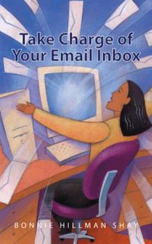 Paperback Take Charge of Your Email Inbox Book