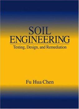 Hardcover Soil Engineering: Testing, Design, and Remediation Book