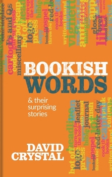 Hardcover Bookish Words & Their Surprising Stories Book