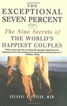 Paperback The Exceptional Seven Percent: The Nine Secrets of the Worlds Happiest Couples Book