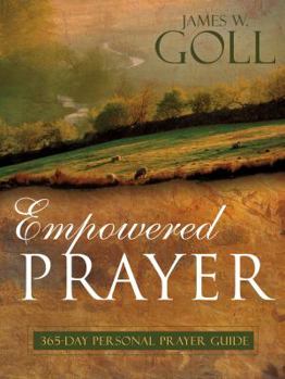 Paperback Empowered Prayer: 365-Day Personal Prayer Guide Book