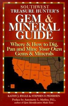 Paperback Southwest Treasure Hunter's Gem & Mineral Guide: Where & How to Dig, Pan, and Mine Your Own Gems & Minerals - 4 Volumes Book