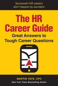 Paperback The HR Career Guide: Great Answers to Tough Career Questions Book