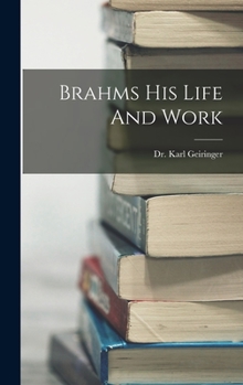 Hardcover Brahms His Life And Work Book