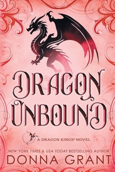 Paperback Dragon Unbound: A Dragon Kings Novel Book