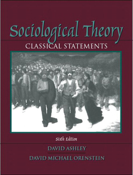 Paperback Sociological Theory: Classical Statements Book