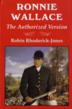 Hardcover Ronnie Wallace: the authorized version Book