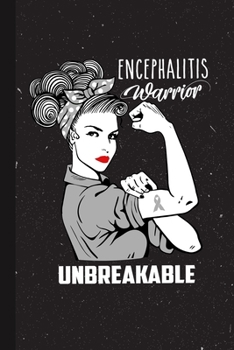 Paperback Encephalitis Warrior Unbreakable: Encephalitis Awareness Gifts Blank Lined Notebook Support Present For Men Women Silver Ribbon Awareness Month / Day Book