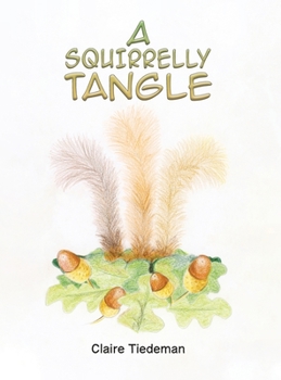 Hardcover A Squirrelly Tangle Book