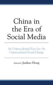 Hardcover China in the Era of Social Media: An Unprecedented Force for An Unprecedented Social Change Book