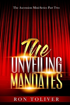 Paperback The Unveiling of Mandates: The Ascension Mini-Series Part Two Book