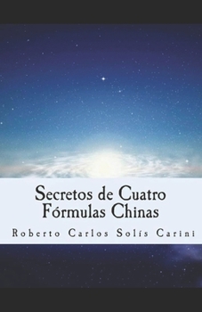 SECRETOS DE CUATRO FÓRMULAS CHINAS