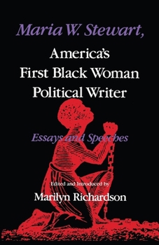 Paperback Maria W. Stewart, America S First Black Woman Political Writer: Essays and Speeches Book