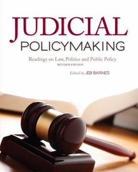 Paperback Judicial Policymaking: Readings on Law, Politics and Public Policy (Revised Edition) Book