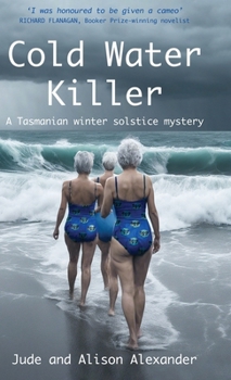 Hardcover Cold Water Killer: A Tasmanian winter solstice mystery Book