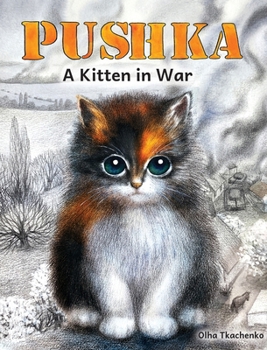 Hardcover Pushka. Kitten in War [Large Print] Book