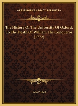 The History Of The University Of Oxford, To The Death Of William The Conqueror
