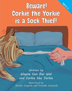 Paperback Beware! Corkie the Yorkie is a Sock Thief! Book