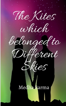 Paperback The Kites which belonged to Different Skies Book