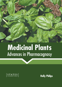 Hardcover Medicinal Plants: Advances in Pharmacognosy Book