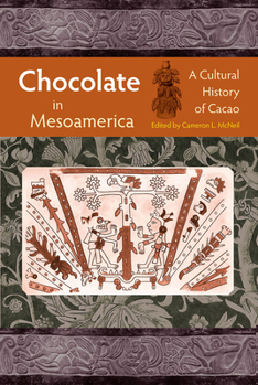 Paperback Chocolate in Mesoamerica: A Cultural History of Cacao Book