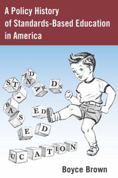 Paperback A Policy History of Standards-Based Education in America Book