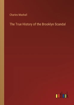 Paperback The True History of the Brooklyn Scandal Book