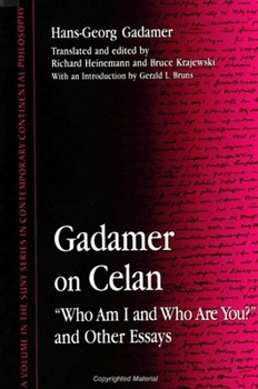 Paperback Gadamer on Celan: "Who Am I and Who Are You?" and Other Essays Book