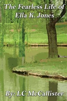 The Fearless Life of Ella K Jones - B&w Version