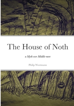 Paperback The House of Noth: a Myth over Middle-mere Book