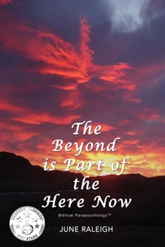 Paperback The Beyond is Part of the Here Now Book