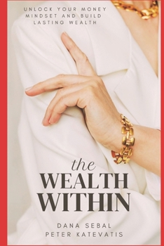 Paperback The Wealth Within: Unlock your Money Mindset and build lasting wealth Book