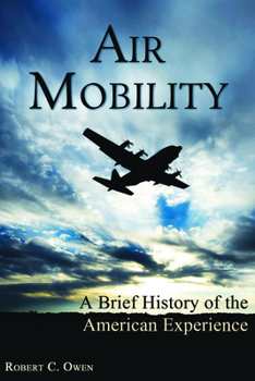 Hardcover Air Mobility: A Brief History of the American Experience Book