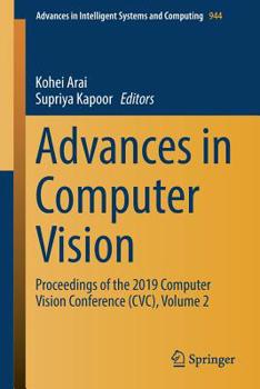 Paperback Advances in Computer Vision: Proceedings of the 2019 Computer Vision Conference (CVC), Volume 2 Book