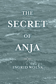 Paperback The Secret of Anja: Volume 1 Book