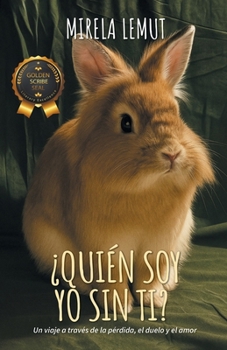 Paperback ¿Quién soy yo sin ti?: Un viaje a través de la pérdida, el duelo y el amor [Spanish] Book
