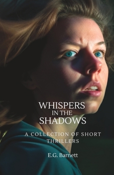 Paperback Whispers in the Shadows: A Collection of Short Thrillers Book