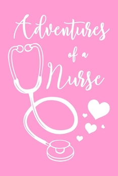 Adventures of a Nurse: 6x9" Prompted Quote Notebook/Journal Funny Gift Idea For Registered Nurses, CRNs